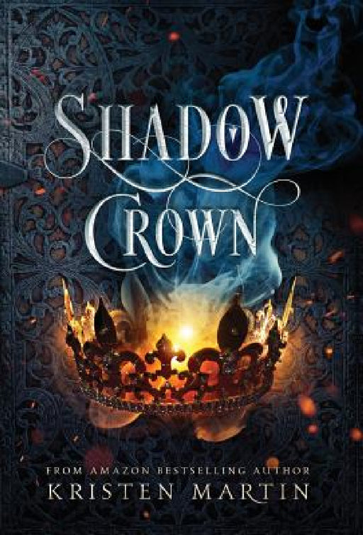 Shadow Crown by Kristen Martin