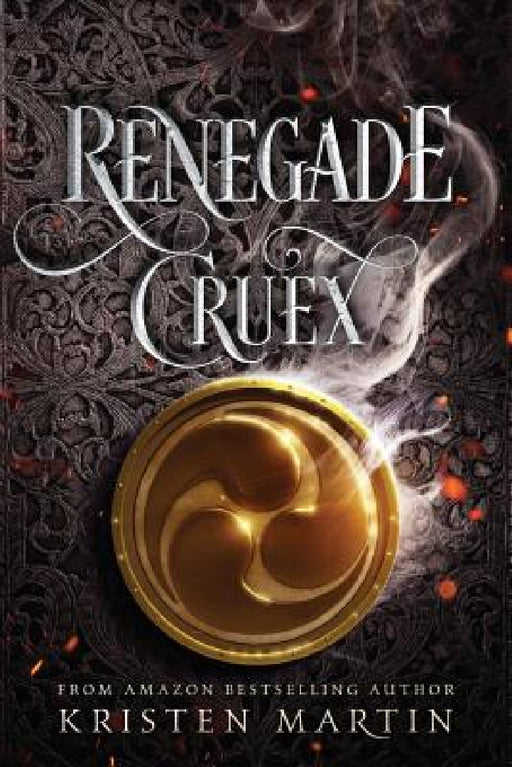 Renegade Cruex by Kristen Martin