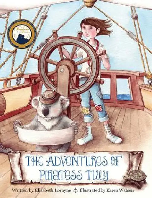 The Adventures of Piratess Tilly by Elizabeth Lorayne