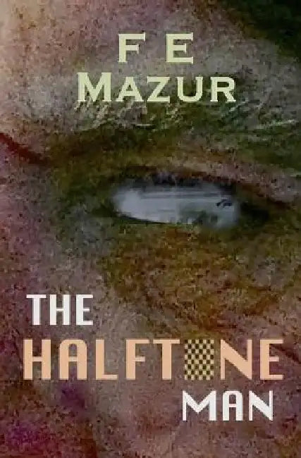 The Halftone Man by F. E. Mazur