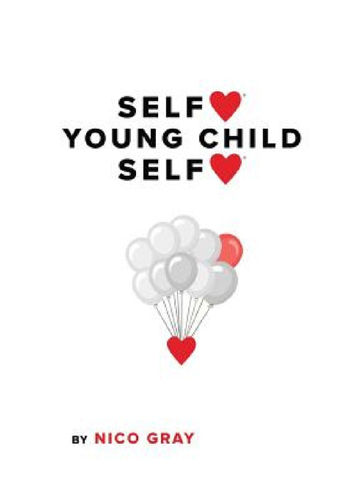 SelfLove Young Child SelfLove by Nico Gray, Nicholas Earl