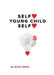 SelfLove Young Child SelfLove by Nico Gray, Nicholas Earl