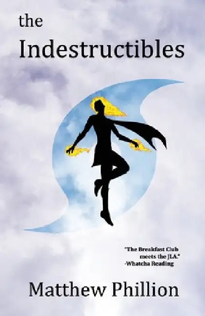 The Indestructibles by Matthew Phillion