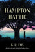 Hampton Hattie by K. P. Fox