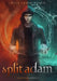 Split Adam: Scion Saga Book 2 by Calix Leigh-Reign