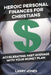 Heroic Personal Finances for Christians: Accelerating Past Average With Your Money Plan by Larry W. Jones