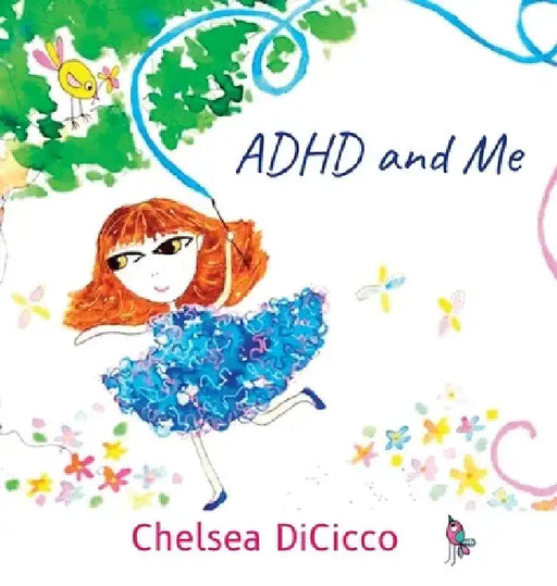ADHD and Me by Chelsea Dicicco