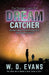 The Strange Lives of a Dream Catcher: One Man's Magical World of Imagination, Time Travel, and Survival by W. D. Evans