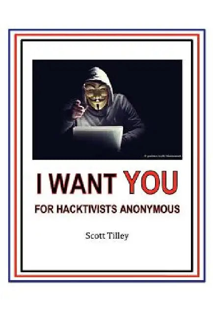 Hacktivists Anonymous by Scott Tilley