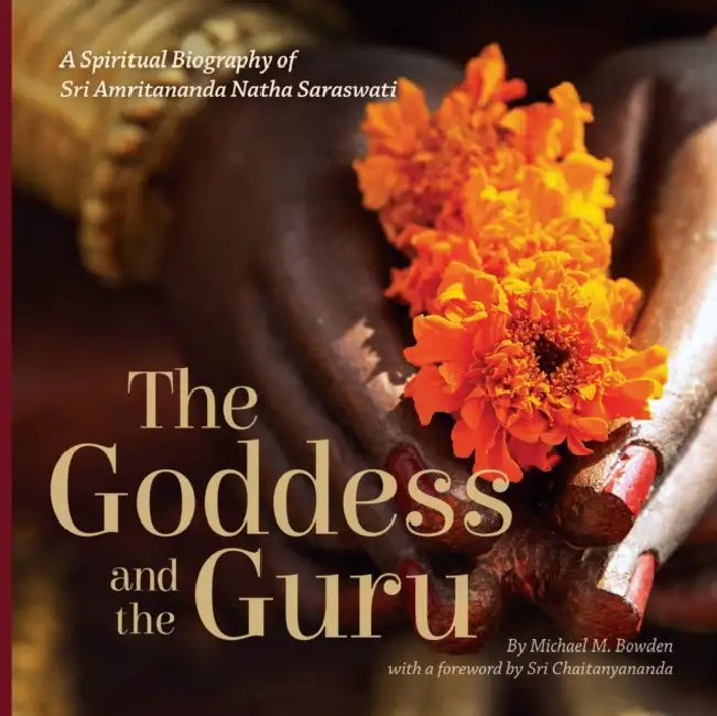 The Goddess and the Guru: A Spiritual Biography of Sri Amritananda Natha Saraswati (black-and-white edition) by Tabatha Vargo