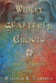 Widely Scattered Ghosts by Malcolm R. Campbell