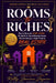 Rooms to Riches: The Complete Blueprint for Generating $3,000-$8,000+ Per Month in Shared Housing Income Without Owning a Single Property by Kelly Janine Joyner