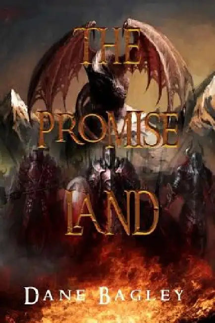 The Promise Land by Dane Bagley