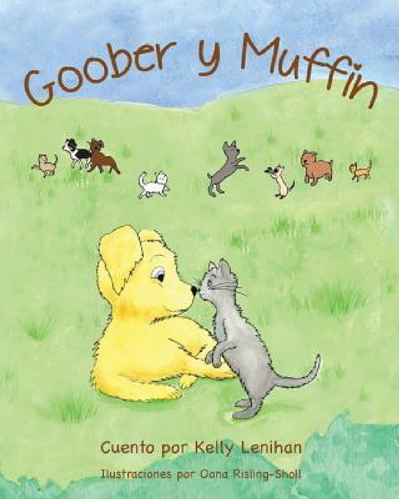 Goober y Muffin by Kelly Lenihan, Oona Risling-Sholl, Norma Garcia
