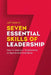 7 Essential Skills of Leardership: How to Lead you Organization to Operational Excellence by One Global Media