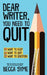 Dear Writer, You Need to Quit by Becca Syme