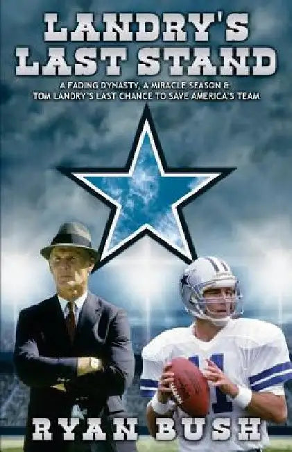 Landry's Last Stand by Ryan C. Bush