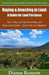 Buying and Investing in Land: A Guide for Land Purchase: How to Buy Land the Smart Way and Learn How to Avoid Land Scams-- Even if You Are a Beginne by Dianne Ronnow