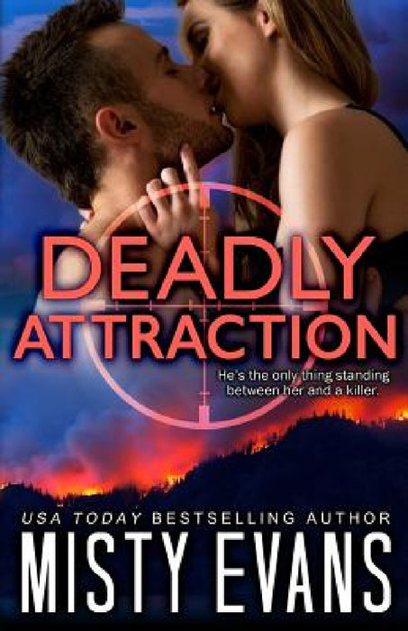 Deadly Attraction: SCVC Taskforce Romantic Suspense Series by Misty Evans