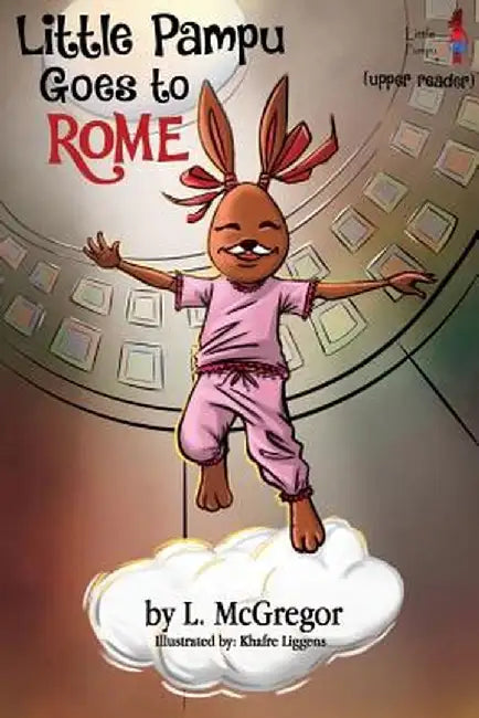 Little Pampu Goes to Rome: Upper Reader by L. McGregor