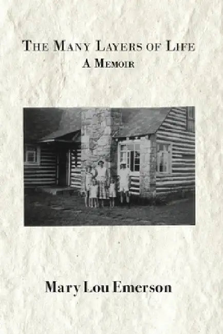 The Many Layers of Life: A Memoir by Mary Lou Emerson