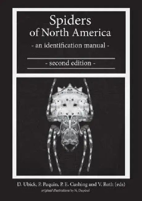 Spiders of North America: An Identification Manual, Second Edition by Darrell Ubick