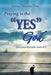 Living Volume One: Praying in the "YES" of God by Derry James-Tannariello Dmin