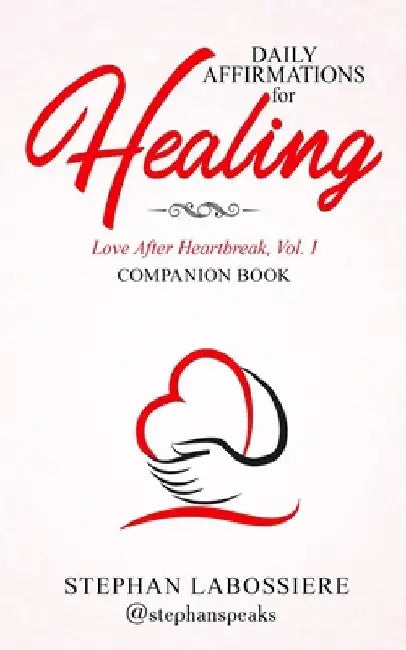 Daily Affirmations for Healing by Stephan Speaks