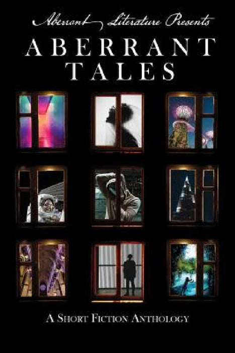Aberrant Tales: A Short Fiction Anthology by Jason Peters, Ashton Macaulay, Allison Middlebrook