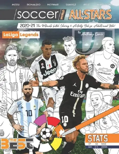 Soccer World All Stars 2020-21: La Liga Legends edition: The Ultimate Futbol Coloring, Activity and Stats Book for Adults and Kids by Anthony Curcio