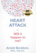 Heart Attack: Will it happen to me? by Arash Bereliani