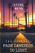 The Journey: From Darkness to Light by Steve Bunn