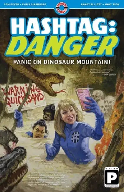 Hashtag Danger: Panic on Dinosaur Mountain! by Tom Peyer