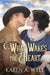 What Wakes the Heart by Karen A. Wyle