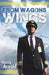 From Wagons to Wings by Harry Arnold