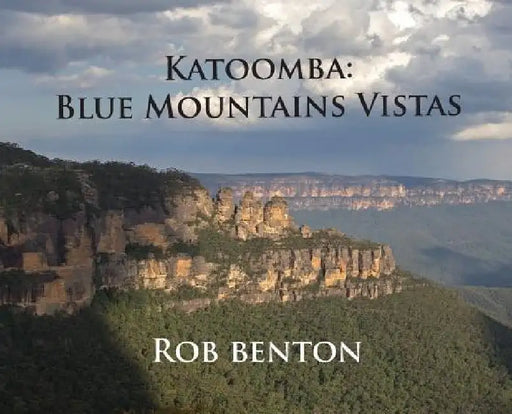 Katoomba: Blue Mountains Vistas by Rob Benton