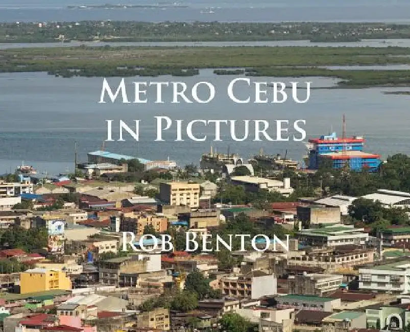 Metro Cebu in Pictures by Rob Benton