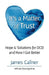 It's a Matter of Trust: Hope & Solutions for OCD and How I Got Better by James Callner