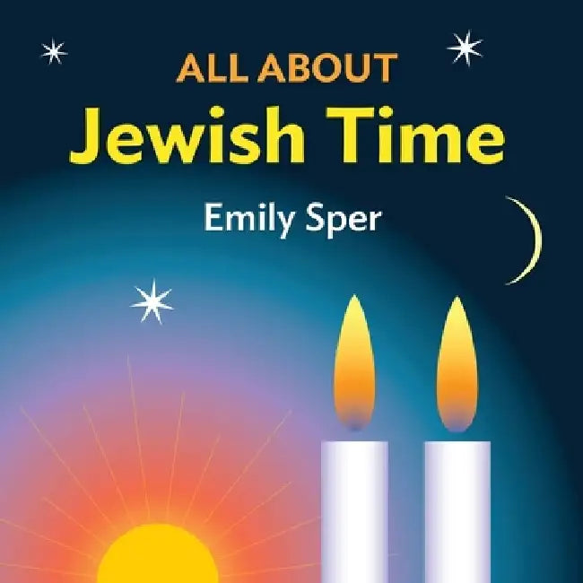 All About Jewish Time by Emily Sper