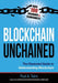 Blockchain Unchained: The Illustrated Guide to Understanding Blockchain by Paul a. Tatro