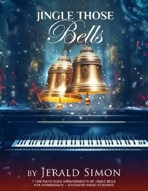 Jingle Those Bells by Jerald Simon