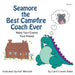 Seamore the Best Campfire Coach Ever: Make Your Enemy Your Friend by Carol Craven Bates