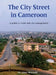 The City Street in Cameroon: A Guide to Street and City Management by Ajua Alemanji