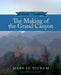 The Making of the Grand Canyon by Mary Jo Nickum