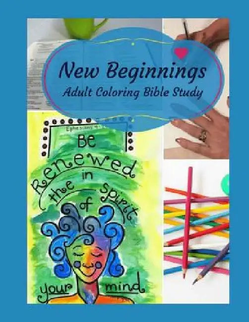 Adult Coloring Bible Study: New Beginnings by Nicole Plymesser Nelson