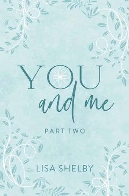 You & Me: Part Two by Lisa Shelby