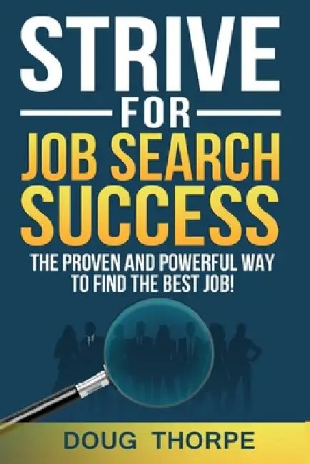STRIVE for Job Search Success by Monte Pendleton