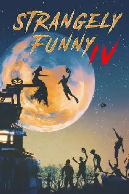 Strangely Funny IV by Sarah E. Glenn