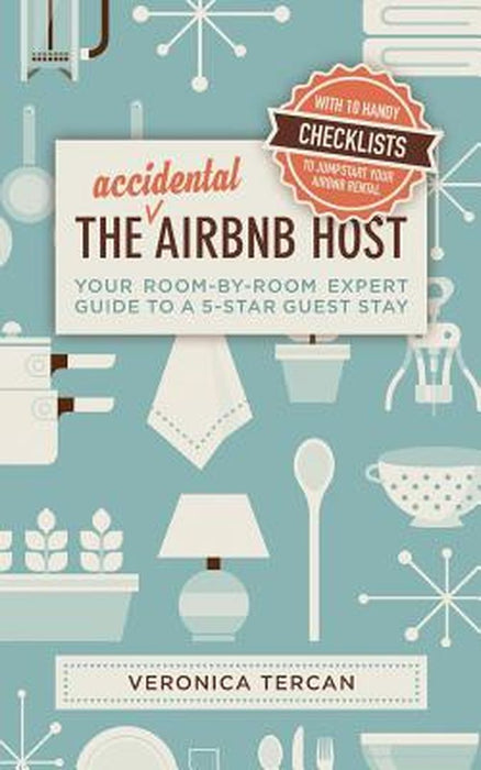 The Accidental Airbnb Host by Veronica Tercan