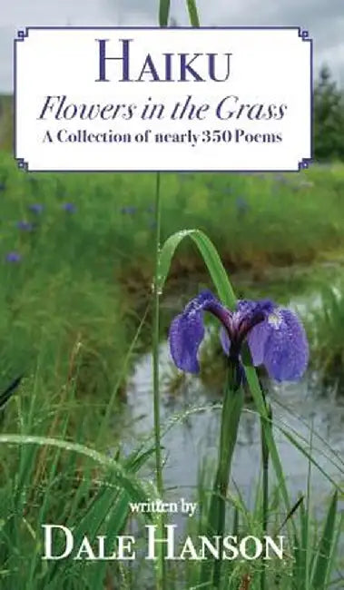Haiku-Flowers in the Grass by Dale Hanson